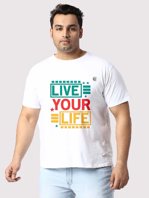 Men Plus Size White Live Your Life Printed Round Neck T-Shirt